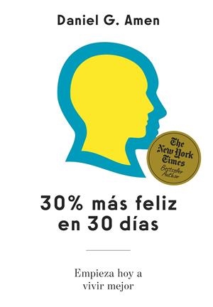 30% MÁS FELIZ EN 30 DÍAS | 9788410121546 | AMEN, DANIEL G. | Galatea Llibres | Llibreria online de Reus, Tarragona | Comprar llibres en català i castellà online