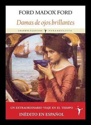 DAMAS DE OJOS BRILLANTES | 9791399161380 | MADOX FORD, FORD | Galatea Llibres | Llibreria online de Reus, Tarragona | Comprar llibres en català i castellà online