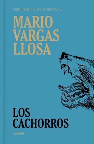 LOS CACHORROS (LÁUREA) | 9791387975685 | VARGAS LLOSA, MARIO | Galatea Llibres | Llibreria online de Reus, Tarragona | Comprar llibres en català i castellà online