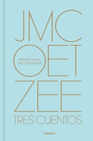 TRES CUENTOS (LÁUREA) | 9788439747574 | COETZEE, J.M. | Galatea Llibres | Llibreria online de Reus, Tarragona | Comprar llibres en català i castellà online