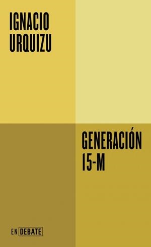 GENERACIÓN 15-M | 9791388092527 | URQUIZU, IGNACIO | Galatea Llibres | Llibreria online de Reus, Tarragona | Comprar llibres en català i castellà online