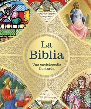 LA BIBLIA: UNA ENCICLOPEDIA ILUSTRADA | 9780241837702 | DK | Galatea Llibres | Librería online de Reus, Tarragona | Comprar libros en catalán y castellano online