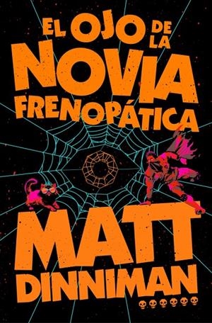 EL OJO DE LA NOVIA FRENOPÁTICA (CARL EL MAZMORRERO 6) | 9788410466470 | DINNIMAN, MATT | Galatea Llibres | Llibreria online de Reus, Tarragona | Comprar llibres en català i castellà online