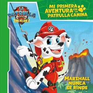 MI PRIMERA AVENTURA CON LA PATRULLA CANINA | PAW PATROL - MARSHALL NUNCA SE RIND | 9788448874766 | NICKELODEON | Galatea Llibres | Llibreria online de Reus, Tarragona | Comprar llibres en català i castellà online