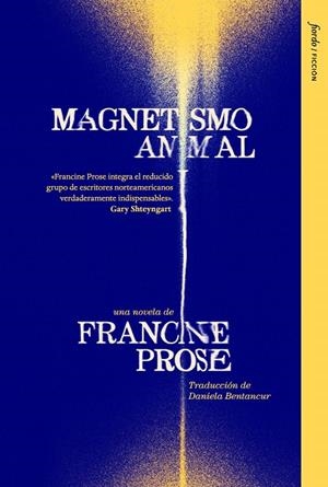 MAGNETISMO ANIMAL | 9791399163667 | PROSE, FRANCINE | Galatea Llibres | Llibreria online de Reus, Tarragona | Comprar llibres en català i castellà online