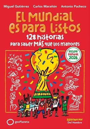 EL MUNDIAL ES PARA LISTOS (EDICIÓN ACTUALIZADA) | 9788408326755 | GUTIÉRREZ, MIGUEL/MARAÑÓN, CARLOS/PACHECO, ANTONIO | Galatea Llibres | Librería online de Reus, Tarragona | Comprar libros en catalán y castellano online