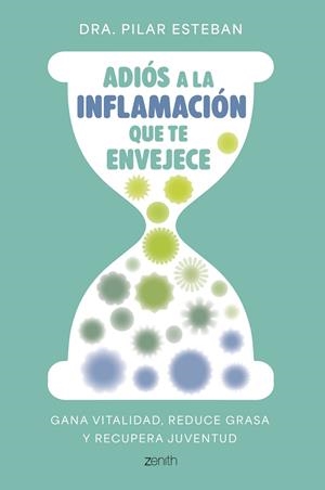ADIÓS A LA INFLAMACIÓN QUE TE ENVEJECE | 9788408324249 | ESTEBAN, PILAR | Galatea Llibres | Librería online de Reus, Tarragona | Comprar libros en catalán y castellano online