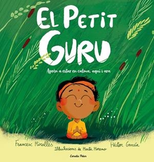EL PETIT GURU | 9791388358159 | MIRALLES, FRANCESC/GARCÍA, HÉCTOR | Galatea Llibres | Librería online de Reus, Tarragona | Comprar libros en catalán y castellano online