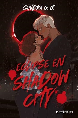 ECLIPSE EN SHADOW CITY | 9788408327059 | G. J., SANDRA | Galatea Llibres | Llibreria online de Reus, Tarragona | Comprar llibres en català i castellà online