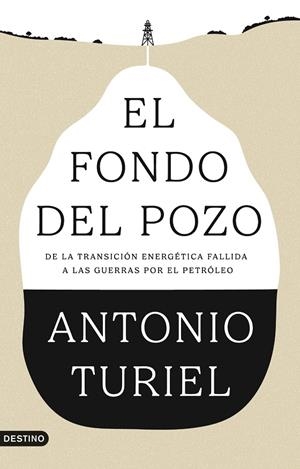 EL FONDO DEL POZO | 9788423370610 | TURIEL, ANTONIO | Galatea Llibres | Llibreria online de Reus, Tarragona | Comprar llibres en català i castellà online
