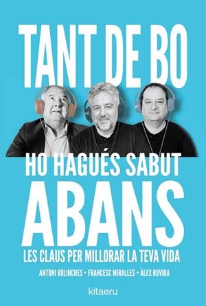 TANT DE BO HO HAGUÉS SABUT ABANS | 9788410428652 | ROVIRA, ÀLEX/MIRALLES, FRANCESC/BOLINCHES, ANTONI | Galatea Llibres | Llibreria online de Reus, Tarragona | Comprar llibres en català i castellà online