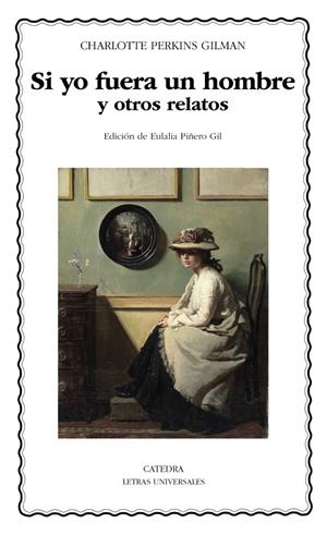 SI YO FUERA UN HOMBRE Y OTROS RELATOS | 9788437650449 | PERKINS GILMAN, CHARLOTTE | Galatea Llibres | Librería online de Reus, Tarragona | Comprar libros en catalán y castellano online