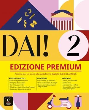 DAI! 2. EDIZIONE PREMIUM. LIBRO DELLO STUDENTE+ESERCIZI | 9788411571715 | BACCI, SIMONE/BIRELLO, MARILISA/CASELLI, ELENA/NAVARRO FRANCÉS, MERCEDES/VILAGRASA, ALBERT/ZAMBIASI, | Galatea Llibres | Llibreria online de Reus, Tarragona | Comprar llibres en català i castellà online