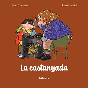 LA CASTANYADA | 9788424678104 | CANYELLES ROCA, ANNA | Galatea Llibres | Librería online de Reus, Tarragona | Comprar libros en catalán y castellano online