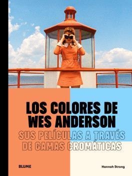 LOS COLORES DE WES ANDERSON | 9791388023514 | STRONG, HANNAH | Galatea Llibres | Llibreria online de Reus, Tarragona | Comprar llibres en català i castellà online