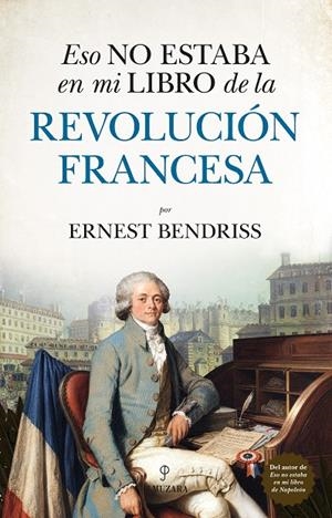 ESO NO ESTABA EN MI LIBRO DE LA REVOLUCIÓN FRANCESA | 9788418205026 | BENDRISS, ERNEST | Galatea Llibres | Llibreria online de Reus, Tarragona | Comprar llibres en català i castellà online