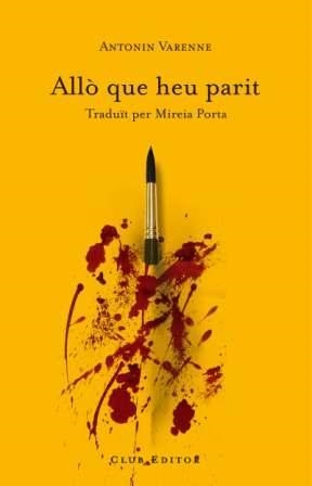 ALLO QUE HEU PARTIT | 9788473291286 | VARENNE, ANTONIN | Galatea Llibres | Librería online de Reus, Tarragona | Comprar libros en catalán y castellano online
