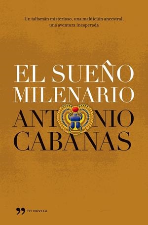 SUEÑO MILENARIO, EL | 9788484607069 | CABANAS, ANTONIO | Galatea Llibres | Llibreria online de Reus, Tarragona | Comprar llibres en català i castellà online