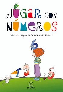 JUGAR CON LOS NÚMEROS | 9788467028874 | FIGUEROLA, MERCEDES Y JUAN RAMÓN APARICIO | Galatea Llibres | Llibreria online de Reus, Tarragona | Comprar llibres en català i castellà online