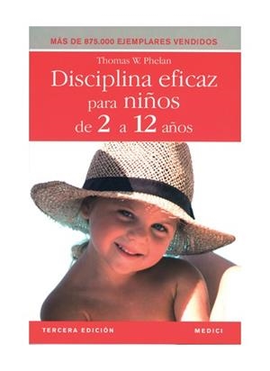 DISCIPLINA EFICAZ PARA NIÑOS DE 2 A 12 AÑOS | 9788497990608 | PHELAN, THOMAS W. | Galatea Llibres | Librería online de Reus, Tarragona | Comprar libros en catalán y castellano online