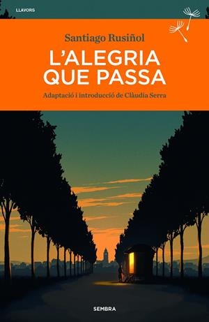 L'ALEGRIA QUE PASSA | 9788410198487 | RUSIÑOL, SANTIAGO | Galatea Llibres | Llibreria online de Reus, Tarragona | Comprar llibres en català i castellà online