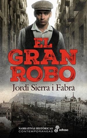 EL GRAN ROBO | 9788435065665 | SIERRA I FABRA, JORDI | Galatea Llibres | Llibreria online de Reus, Tarragona | Comprar llibres en català i castellà online