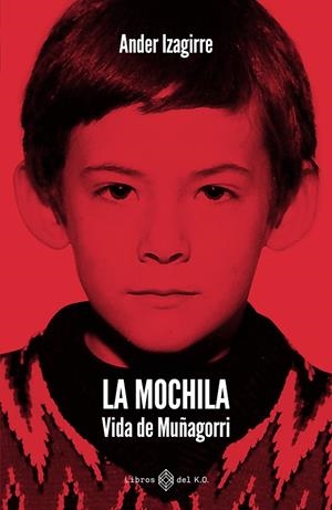 LA MOCHILA | 9791387839505 | IZAGIRRE OLAIZOLA, ANDER | Galatea Llibres | Llibreria online de Reus, Tarragona | Comprar llibres en català i castellà online
