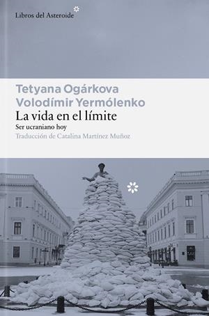 LA VIDA EN EL LÍMITE | 9791388056185 | OGÁRKOVA, TETYANA/YERMÓLENKO, VOLODÍMIR | Galatea Llibres | Llibreria online de Reus, Tarragona | Comprar llibres en català i castellà online