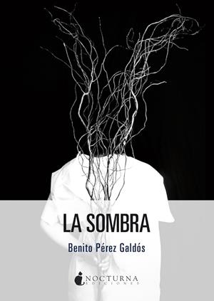 LA SOMBRA | 9791387690618 | PÉREZ GALDÓS, BENITO | Galatea Llibres | Llibreria online de Reus, Tarragona | Comprar llibres en català i castellà online