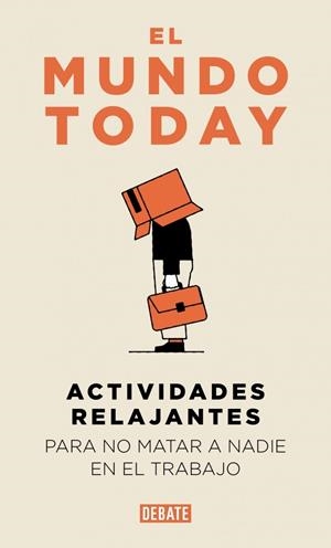 ACTIVIDADES RELAJANTES PARA NO MATAR A NADIE EN EL TRABAJO | 9791387904654 | EL MUNDO TODAY | Galatea Llibres | Librería online de Reus, Tarragona | Comprar libros en catalán y castellano online