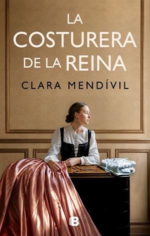 LA COSTURERA DE LA REINA | 9788466685467 | MENDÍVIL, CLARA | Galatea Llibres | Llibreria online de Reus, Tarragona | Comprar llibres en català i castellà online