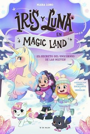 IRIS Y LUNA EN MAGIC LAND 2 - EL SECRETO DEL UNICORNIO DE LAS NIEVES | 9791387695705 | LOBO, MARA | Galatea Llibres | Llibreria online de Reus, Tarragona | Comprar llibres en català i castellà online