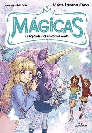 MÁGICAS 3 - LA LEYENDA DEL UNICORNIO ALADO | 9791388277153 | LOZANO CANO, MARÍA | Galatea Llibres | Llibreria online de Reus, Tarragona | Comprar llibres en català i castellà online