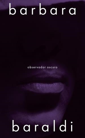 OBSERVADOR OSCURO | 9788412955842 | BARALDI, BARBARA | Galatea Llibres | Llibreria online de Reus, Tarragona | Comprar llibres en català i castellà online
