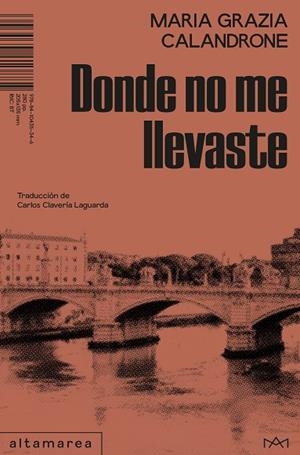 DONDE NO ME LLEVASTE | 9788410435346 | CALANDRONE, MARIA GRAZIA | Galatea Llibres | Librería online de Reus, Tarragona | Comprar libros en catalán y castellano online