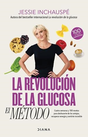 LA REVOLUCIÓN DE LA GLUCOSA: EL MÉTODO | 9788411191937 | INCHAUSPÉ, JESSIE | Galatea Llibres | Llibreria online de Reus, Tarragona | Comprar llibres en català i castellà online