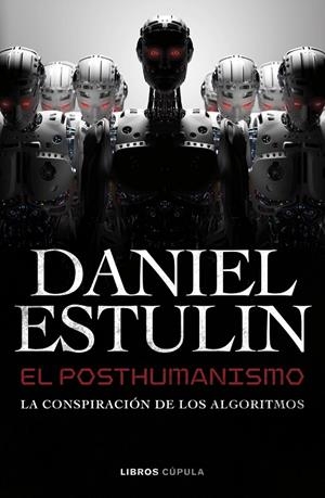 EL POSTHUMANISMO | 9788448049645 | ESTULIN, DANIEL | Galatea Llibres | Llibreria online de Reus, Tarragona | Comprar llibres en català i castellà online