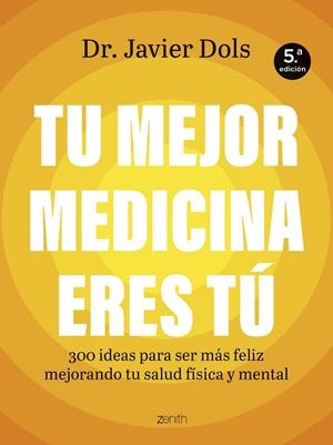 TU MEJOR MEDICINA ERES TÚ | 9788408325222 | DOLS JUSTE, JAVIER | Galatea Llibres | Librería online de Reus, Tarragona | Comprar libros en catalán y castellano online