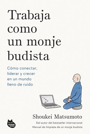TRABAJA COMO UN MONJE BUDISTA | 9788410427594 | MATSUMOTO, SHOUKEI | Galatea Llibres | Librería online de Reus, Tarragona | Comprar libros en catalán y castellano online