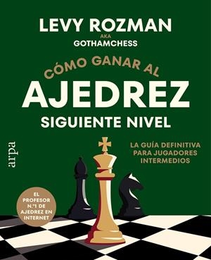 CÓMO GANAR AL AJEDREZ. SIGUIENTE NIVEL | 9791388182334 | ROZMAN, LEVY | Galatea Llibres | Llibreria online de Reus, Tarragona | Comprar llibres en català i castellà online