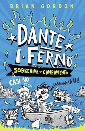 DANTE I. FERNO CASI NO SOBREVIVE AL CAMPAMENTO | 9788414359891 | GORDON, BRIAN | Galatea Llibres | Llibreria online de Reus, Tarragona | Comprar llibres en català i castellà online