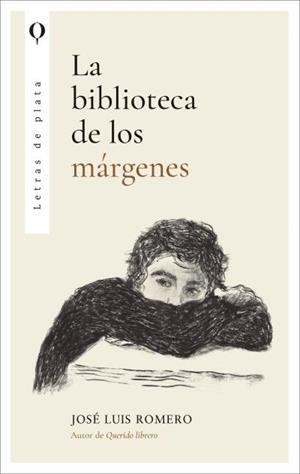 LA BIBLIOTECA DE LOS MÁRGENES | 9788410439474 | ROMERO, JOSÉ LUIS | Galatea Llibres | Llibreria online de Reus, Tarragona | Comprar llibres en català i castellà online