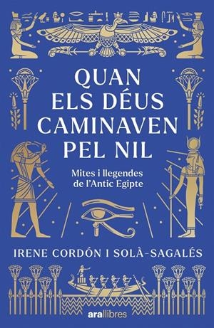 QUAN ELS DÉUS CAMINAVEN PEL NIL | 9788411732437 | CORDÓN SOLÀ-SAGALÉS, IRENE | Galatea Llibres | Llibreria online de Reus, Tarragona | Comprar llibres en català i castellà online