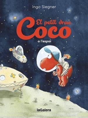 EL PETIT DRAC COCO A L'ESPAI | 9788424677008 | SIEGNER, INGO | Galatea Llibres | Librería online de Reus, Tarragona | Comprar libros en catalán y castellano online