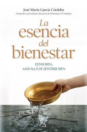 LA ESENCIA DEL BIENESTAR | 9791388396007 | GARCÍA CÓRDOBA, JOSÉ MARÍA | Galatea Llibres | Librería online de Reus, Tarragona | Comprar libros en catalán y castellano online