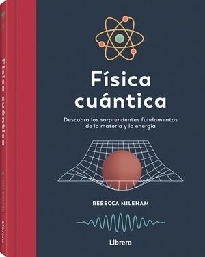 FISICA CUANTICA | 9789464992236 | MILEHAM, REBECCA | Galatea Llibres | Llibreria online de Reus, Tarragona | Comprar llibres en català i castellà online