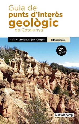 GUIA DE PUNTS D'INTERÈS GEOLÒGIC DE CATALUNYA | 9788413566436 | NOGUÉS, JOAQUIM M./CORREIG BLANCHAR, TERESA MARIA | Galatea Llibres | Llibreria online de Reus, Tarragona | Comprar llibres en català i castellà online