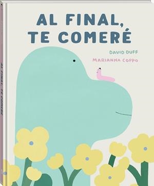 AL FINAL, TE COMERÉ | 9791387883263 | DUFF, DAVID | Galatea Llibres | Llibreria online de Reus, Tarragona | Comprar llibres en català i castellà online