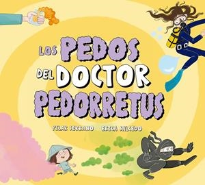 LOS PEDOS DEL DOCTOR PEDORRETUS | 9791388132681 | SERRANO, PILAR | Galatea Llibres | Llibreria online de Reus, Tarragona | Comprar llibres en català i castellà online