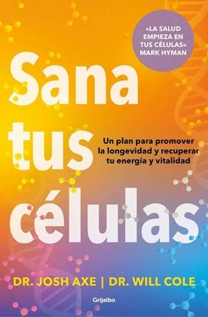 SANA TUS CÉLULAS | 9788425374371 | AXE, JOSH/COLE, WILL | Galatea Llibres | Librería online de Reus, Tarragona | Comprar libros en catalán y castellano online